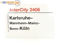 E244 Zuglaufschild Waggonschild InterCity 2406 Karlsruhe...