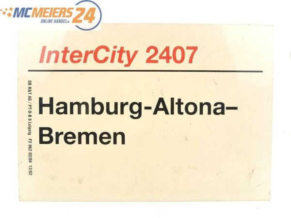 E244 Zuglaufschild Waggonschild InterCity 2407 Hamburg-Altona - Bremen