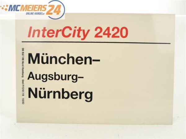 E244 Zuglaufschild Waggonschild InterCity 2420 München - Augsburg - Nürnberg