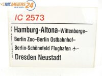 E244 Zuglaufschild Waggonschild IC 2573 Hamburg-Altona - Dresden Neustadt