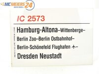 E244 Zuglaufschild Waggonschild IC 2573 Hamburg-Altona - Dresden Neustadt