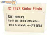 E244 Zuglaufschild Waggonschild IC 2573 "Kieler...
