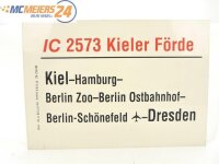 E244 Zuglaufschild Waggonschild IC 2573 "Kieler...