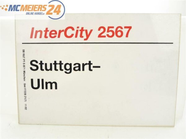 E244 Zuglaufschild Waggonschild InterCity 2567 Stuttgart - Ulm