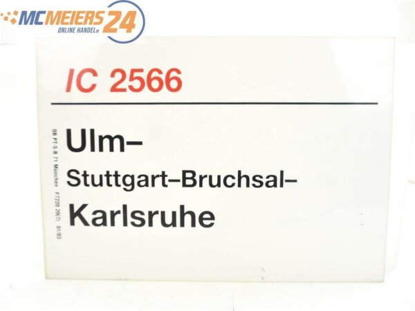 E244 Zuglaufschild Waggonschild IC 2566 Ulm - Stuttgart - Bruchsal - Karlsruhe