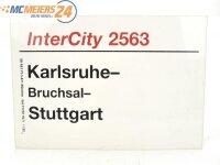 E244 Zuglaufschild Waggonschild InterCity 2563 Karlsruhe...
