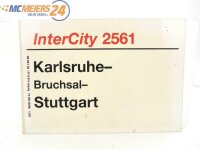 E244 Zuglaufschild Waggonschild InterCity 2561 Karlsruhe - Bruchsal - Stuttgart