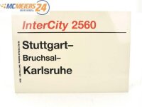 E244 Zuglaufschild Waggonschild InterCity 2560 Stuttgart...