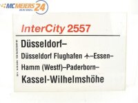 E244 Zuglaufschild Waggonschild InterCity 2557 Düsseldorf - Kassel-Wilhelmshöhe