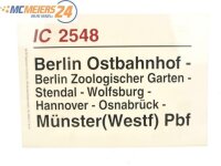 E244 Zuglaufschild Waggonschild IC 2548 Berlin Ostbahnhof...