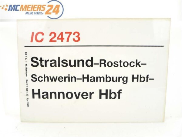 E244 Zuglaufschild Waggonschild IC 2473 Stralsund - Hamburg - Hannover Hbf