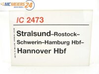E244 Zuglaufschild Waggonschild IC 2473 Stralsund -...