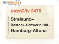 E244 Zuglaufschild Waggonschild InterCity 2476 Stralsund...