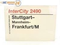 E244 Zuglaufschild Waggonschild InterCity 2490 Stuttgart...
