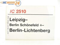 E244 Zuglaufschild Waggonschild IC 2510 Leipzig -...