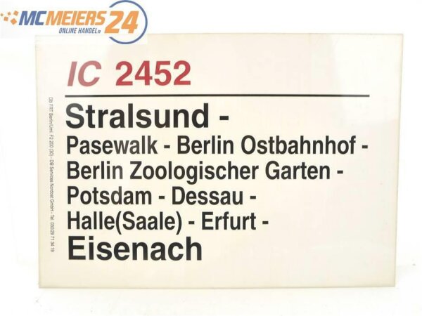 E244 Zuglaufschild Waggonschild IC 2452 Stralsund - Berlin - Dessau - Eisenach