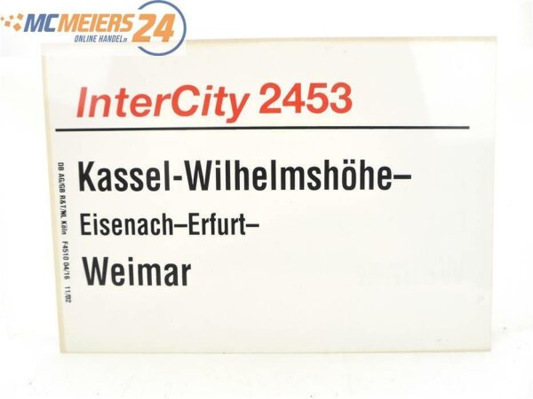 E244 Zuglaufschild Waggonschild InterCity 2453 Kassel-Wilhelmshöhe - Weimar
