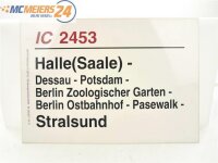 E244 Zuglaufschild Waggonschild IC 2453 Halle (Saale) -...