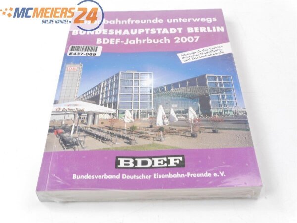 BDEF Jahrbuch 2007 Eisenbahnfreunde unterwegs - Bundeshauptstadt Berlin