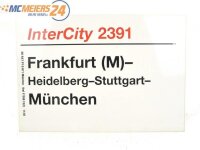 E244 Zuglaufschild Waggonschild InterCity 2391 Frankfurt...