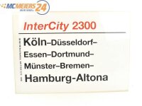 E244 Zuglaufschild Waggonschild InterCity 2300 Köln...