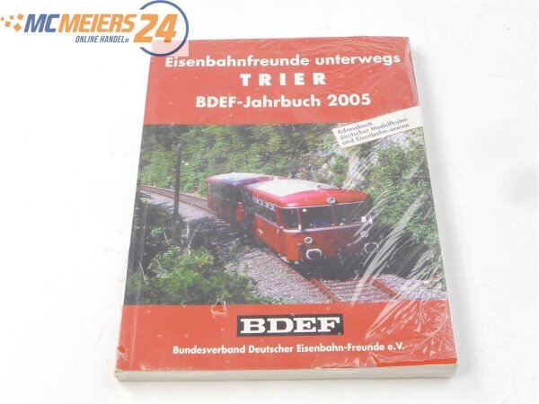 BDEF Jahrbuch 2005 Eisenbahnfreunde unterwegs - Trier