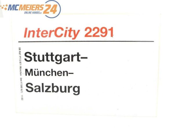 E244 Zuglaufschild Waggonschild InterCity 2291 Stuttgart - München - Salzburg