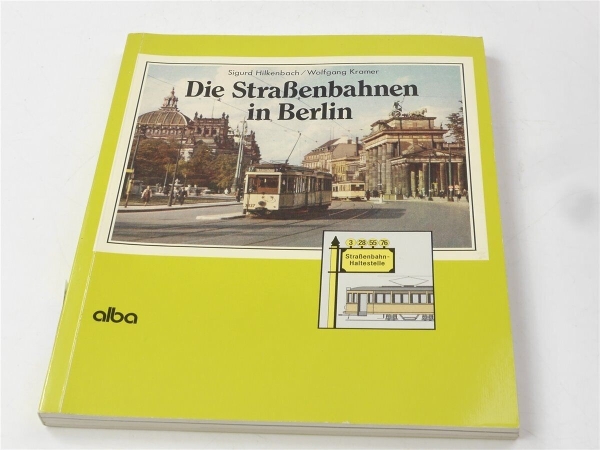 Alba Buch - Die Straßenbahnen in Berlin Hilkenbach Kramer
