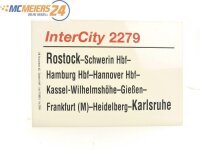 E244 Zuglaufschild Waggonschild InterCity 2279 Rostock -...