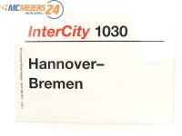 E244 Zuglaufschild Waggonschild InterCity 1030 Hannover -...