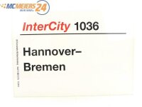 E244 Zuglaufschild Waggonschild InterCity 1036 Hannover -...