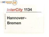 E244 Zuglaufschild Waggonschild InterCity 1134 Hannover -...