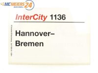 E244 Zuglaufschild Waggonschild InterCity 1136 Hannover -...