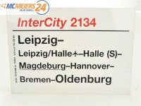 E244 Zuglaufschild Waggonschild InterCity 2134 Leipzig -...
