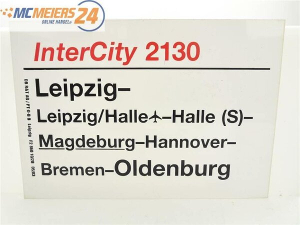 E244 Zuglaufschild Waggonschild InterCity 2130 Leipzig - Magdeburg - Oldenburg