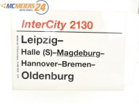 E244a Zuglaufschild Waggonschild InterCity 2130 Leipzig -...
