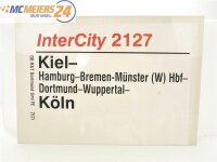 E244 Zuglaufschild Waggonschild InterCity 2127 Kiel -...