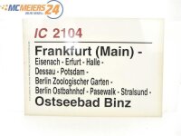 E244 Zuglaufschild Waggonschild IC 2104 Frankfurt (Main)...
