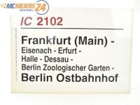 E244 Zuglaufschild Waggonschild IC 2102 Frankfurt (Main)...