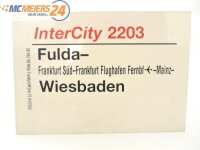 E244 Zuglaufschild Waggonschild InterCity 2203 Fulda -...