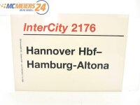 E244 Zuglaufschild Waggonschild InterCity 2176 Hannover...