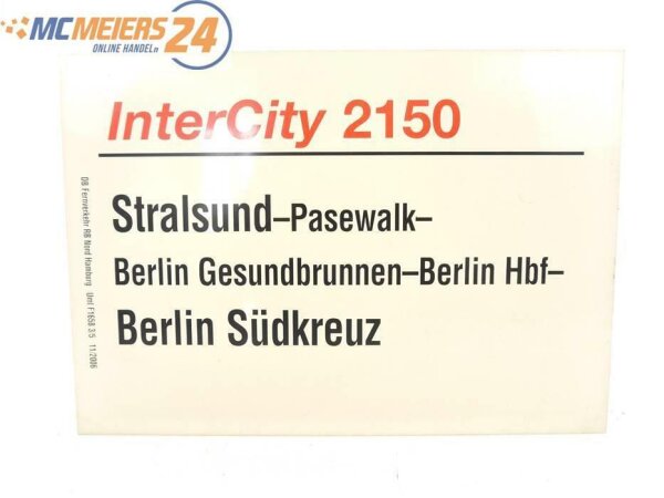 E244 Zuglaufschild Waggonschild InterCity 2150 Stralsund - Berlin Südkreuz