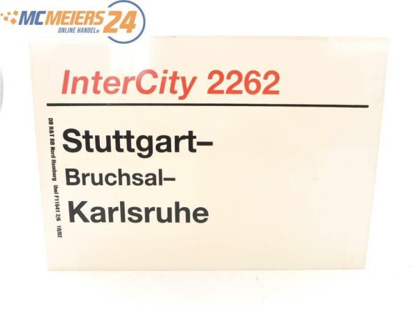E244 Zuglaufschild Waggonschild InterCity 2262 Stuttgart - Bruchsal - Karlsruhe