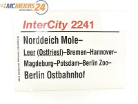 E244 Zuglaufschild Waggonschild InterCity 2241 Norddeich Mole - Leer - Berlin