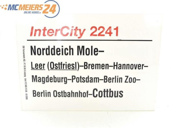 E244 Zuglaufschild Waggonschild InterCity 2241 Norddeich Mole - leer - Cottbus