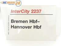 E244 Zuglaufschild Waggonschild InterCity 2237 Bremen Hbf...