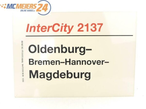 E244a Zuglaufschild Waggonschild InterCity 2137 Oldenburg - Bremen - Magdeburg
