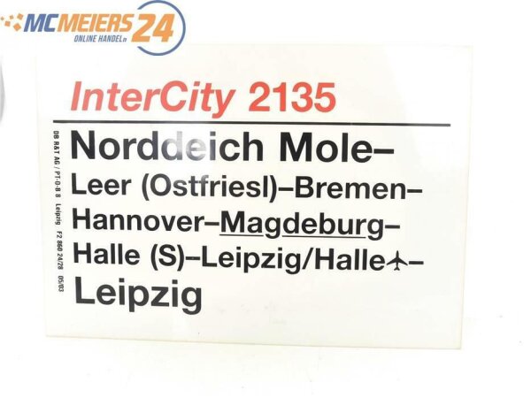 E244 Zuglaufschild Waggonschild InterCity 2135 Norddeich Mole - Halle - Leipzig