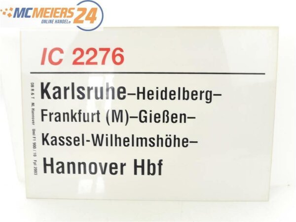 E244 Zuglaufschild Waggonschild IC 2276 Karlsruhe - Frankfurt (M) - Hannover Hbf