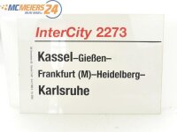 E244 Zuglaufschild Waggonschild InterCity 2273 Kassel -...